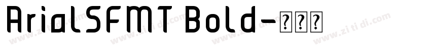 ArialSFMT Bold字体转换